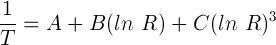 Steinhart's equation for a precise approximation: 1 / T = A + B * (ln (R)) + C * (ln (R)) ^ 3